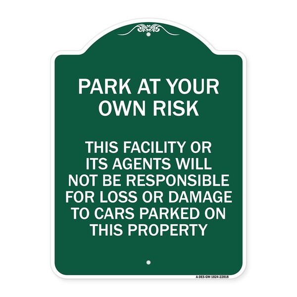 Signmission This Facility or Its Agents Will Not Be Responsible for Loss or Damage to Cars Parked, GW-1824-22818 A-DES-GW-1824-22818 - main